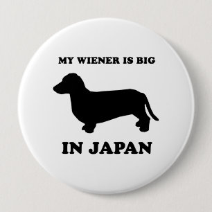 Badge Rond 10 Cm Ma saucisse est grande au Japon