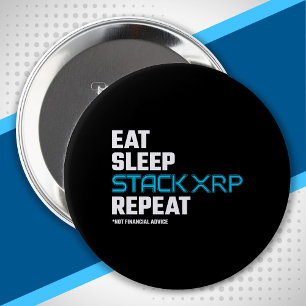 Badge Rond 10 Cm Mangez la pile de sommeil drôle XRP Crypto Citer m