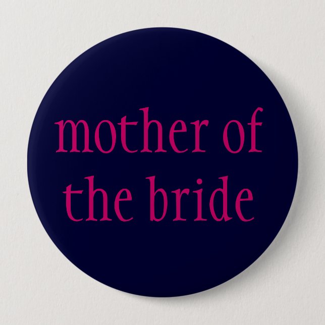 Badge Rond 10 Cm "mère bouton de jeune mariée" (Devant)