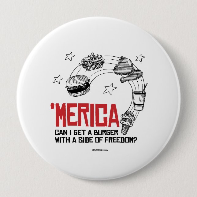 Badge Rond 10 Cm Merica - Puis-je obtenir un hamburger avec un côté (Devant)