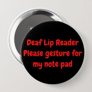 Badge Rond 10 Cm Message d'alerte pour lecteur de lèvres sourd pour