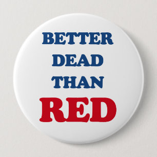 Badge Rond 10 Cm Mieux mort que Rouge (3).png