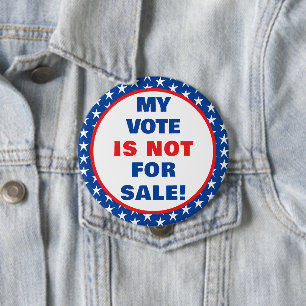 Badge Rond 10 Cm Mon vote n'est pas à vendre patriotique