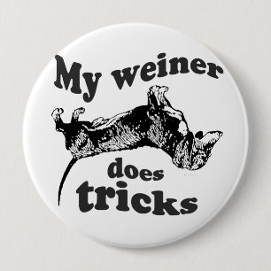 BADGE ROND 10 CM MON WEINER FAIT DES TOURS