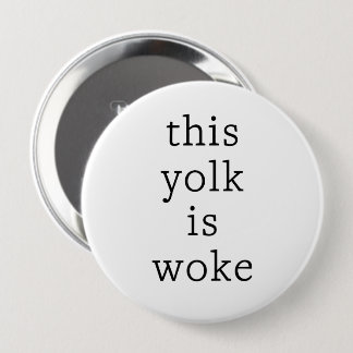 Badge Rond 10 Cm Oeufs Trending Funny Humour Ce jaune est le wake