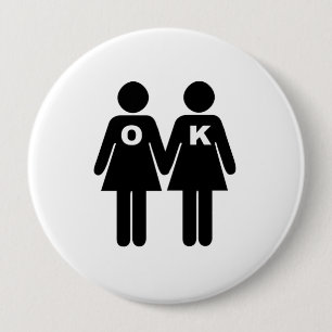 Badge Rond 10 Cm OK TO BE GAY (lesbienne)