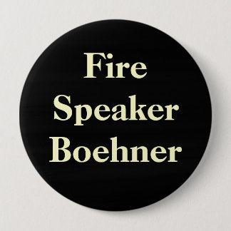Badge Rond 10 Cm Orateur Boehner du feu