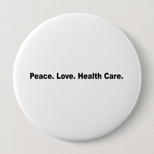 Badge Rond 10 Cm Paix. Amour. Soins de santé