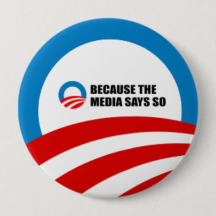 BADGE ROND 10 CM PARCE QUE LES MÉDIAS LE DISENT