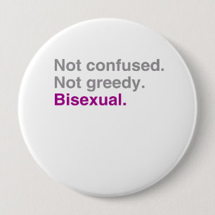 Badge Rond 10 Cm Pas confondu. Pas avide. Bisexuel