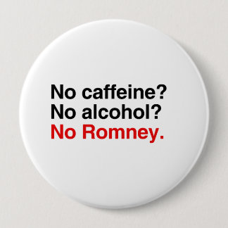 Badge Rond 10 Cm Pas de caféine Pas d'alcool Pas de Romney.png
