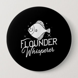 Badge Rond 10 Cm Pêcheur-cadeau de poisson Flounder