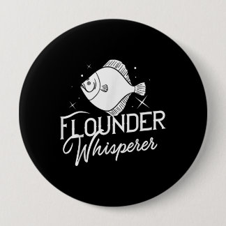 Badge Rond 10 Cm Pêcheur-cadeau de poisson Flounder