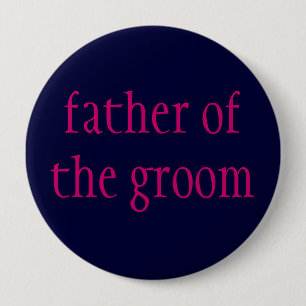 Badge Rond 10 Cm "père bouton de marié"
