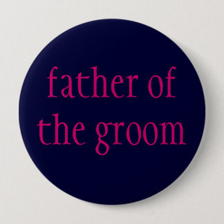 Badge Rond 10 Cm "père bouton de marié"