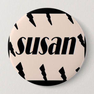 Badge Rond 10 Cm Pour une fille nommée Susan
