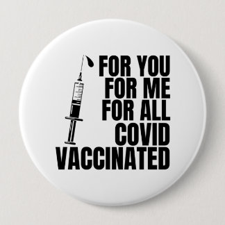 Badge Rond 10 Cm Pour vous, pour moi, pour tous les #covidvaccinés