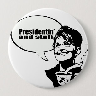 Badge Rond 10 Cm Presidentin et substance