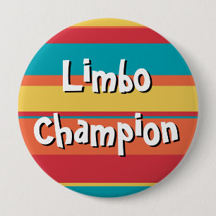 Badge Rond 10 Cm Prix Huge Limbo du Champion Button