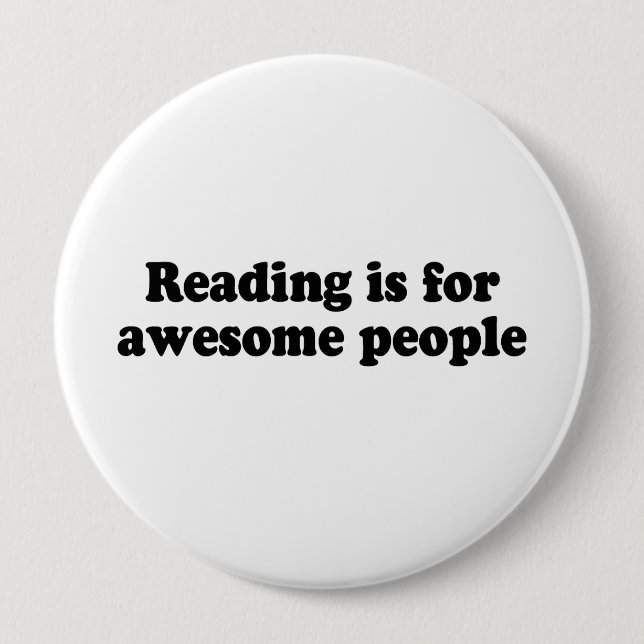 BADGE ROND 10 CM READING IS FOR AWESOME PEOPLE (Devant)