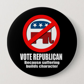 Badge Rond 10 Cm Républicain de vote - puisque la souffrance