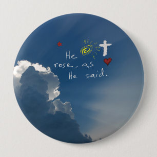 Badge Rond 10 Cm Résurrection de Pâques il est le Christ levé qu