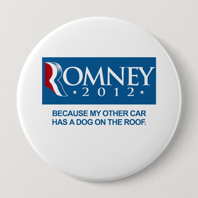BADGE ROND 10 CM ROMNEY PARCE QUE MON AUTRE VOITURE A UN CHIEN SUR (Devant)