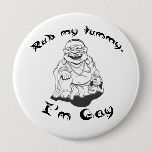 BADGE ROND 10 CM RUB MY TUMMY - IM GAY