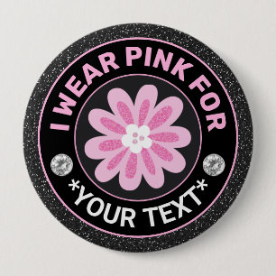 Badge Rond 10 Cm Sensibilisation au cancer du sein Je porte du rose