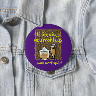 Badge Rond 10 Cm Si la vie vous donne des singes Violet BG