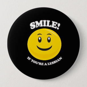 Badge Rond 10 Cm SOURIRE SI VOUS êtes UNE LESBIENNE