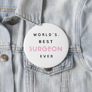 Badge Rond 10 Cm Texte amusant   Meilleur chirurgien au monde   Cad
