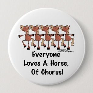 Badge Rond 10 Cm Tout le monde aime un cheval de choeur