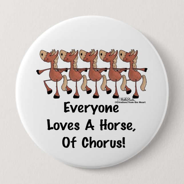 Badge Rond 10 Cm Tout le monde aime un cheval de choeur (Devant)