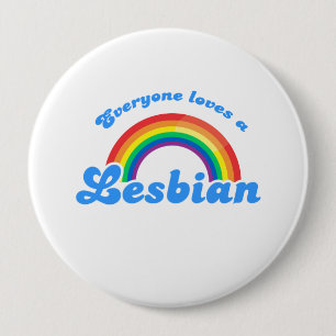 Badge Rond 10 Cm Tout le monde aime une lesbienne