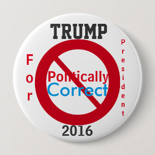 Badge Rond 10 Cm Trump Anti Politiquement Correct Modifier Noms