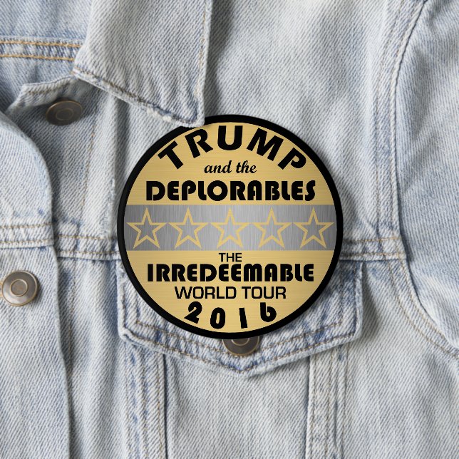 Badge Rond 10 Cm Trump Et Les Déplorables Tournent Politique Drôle (En situation)