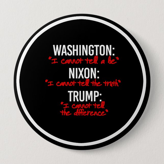 Badge Rond 10 Cm TRUMP - Je ne peux pas dire la différence dans la  (Devant)