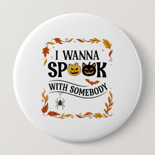 Badge Rond 10 Cm Veut Effrayer Quelqu'un Halloween Citrouilles Arai
