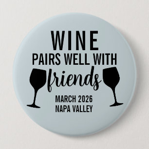 Badge Rond 10 Cm Vins en couple bien avec les amis Dégustation Voya