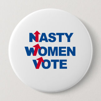 Badge Rond 10 Cm Vote méchant de femmes -- Élection présidentielle