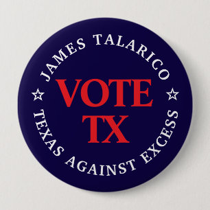 Badge Rond 10 Cm Votez Talarico : TX contre le bouton excessif