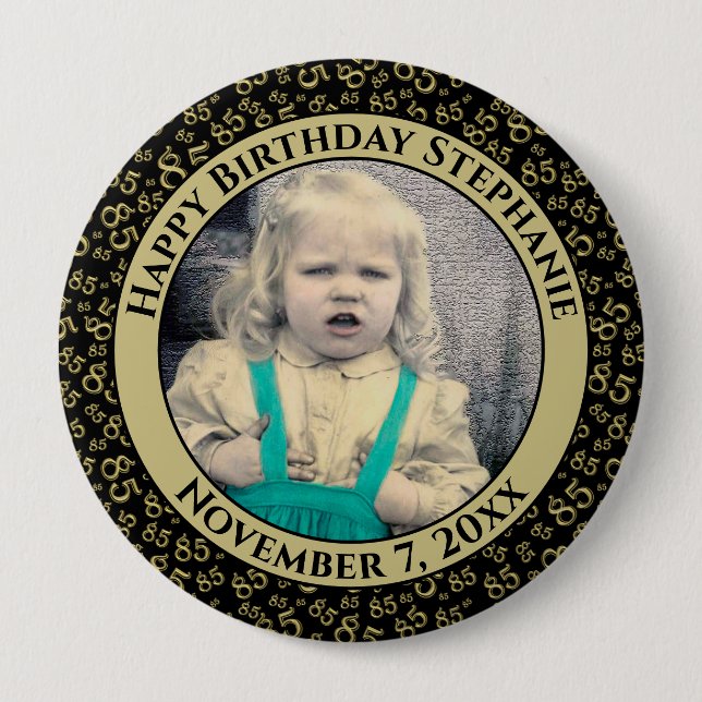 Badge Rond 10 Cm Votre photo 85e anniversaire Numéro Motif Noir/Or (Devant)