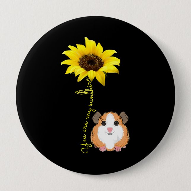 Badge Rond 10 Cm Vous Êtes Mon Sunshine Tournesol Guinée Pig Maman (Devant)