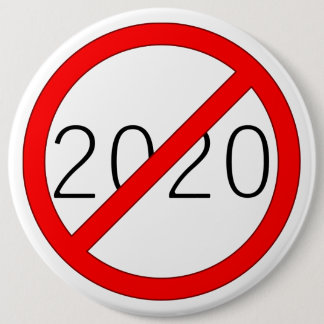 Badge Rond 15,2 Cm "2020 Cross-Out" (BRIGHT)
