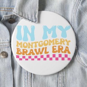 Badge Rond 15,2 Cm À l'ère de mon Brawl Montgomery