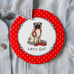 Badge Rond 15,2 Cm Allons-y ! (marcher) Chien Carlin (pâle) Lèc mou