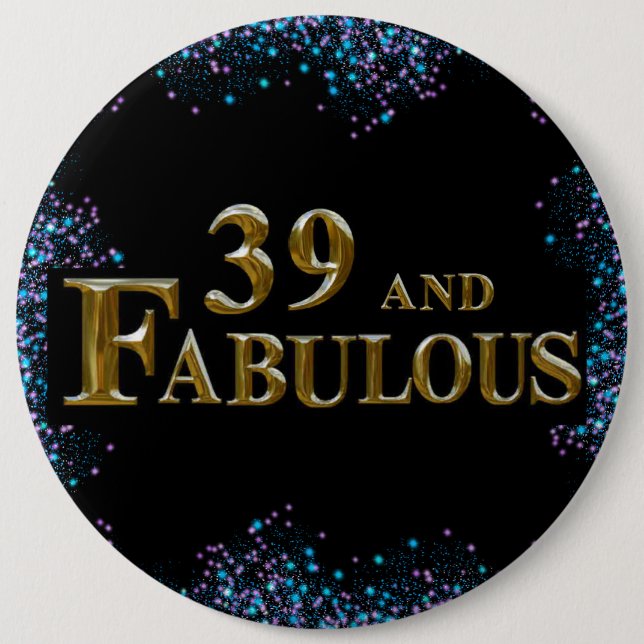 Badge Rond 15,2 Cm Anniversaire 39 ans (Devant)