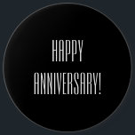 Badge Rond 15,2 Cm Anniversaire heureux<br><div class="desc">bouton personnalisable des textes d'anniversaire heureux noir et blanc</div>