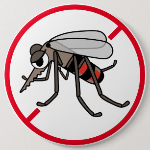 BADGE ROND 15,2 CM AUCUN MOUSTIQUE NE LAISSENT ! !